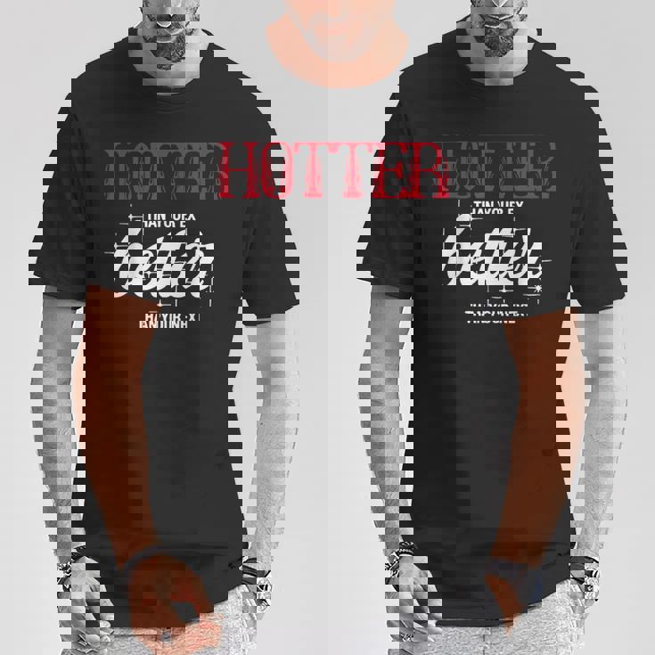 元カレより暑い-次の面白い彼氏よりもいい Tシャツ 面白い贈り物