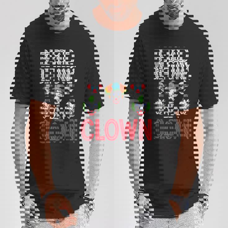 大胆になれ、面白くなりまくれ Tシャツ 面白い贈り物