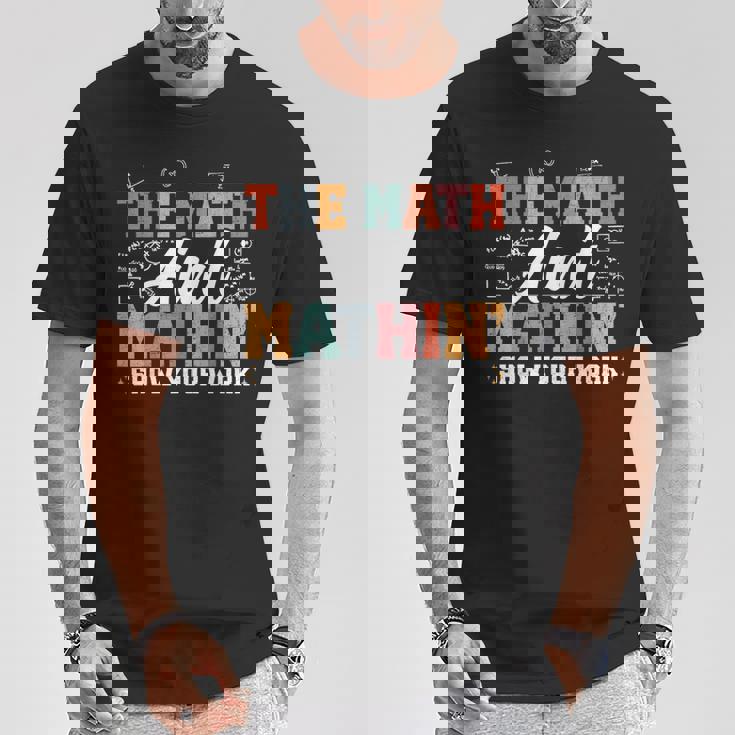 数学は数学じゃない仕事を見せて面白い数学教師 Tシャツ 面白い贈り物