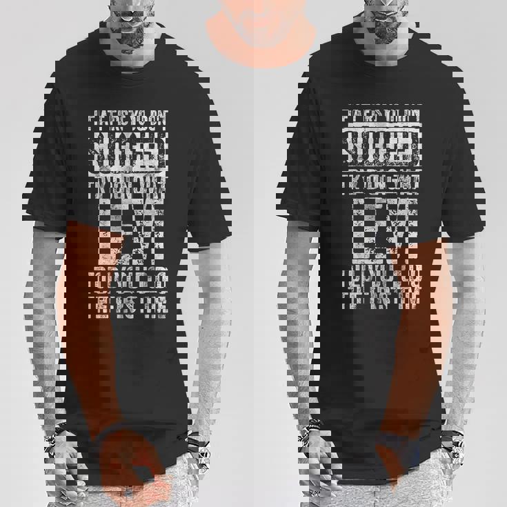 最初は成功しなかったら、リーバイスと同じことをやってみてください Tシャツ 面白い贈り物