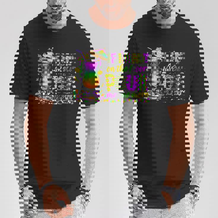 私が床にいないなら、マルディグラ（2025）をもう一杯注いでください Tシャツ 面白い贈り物