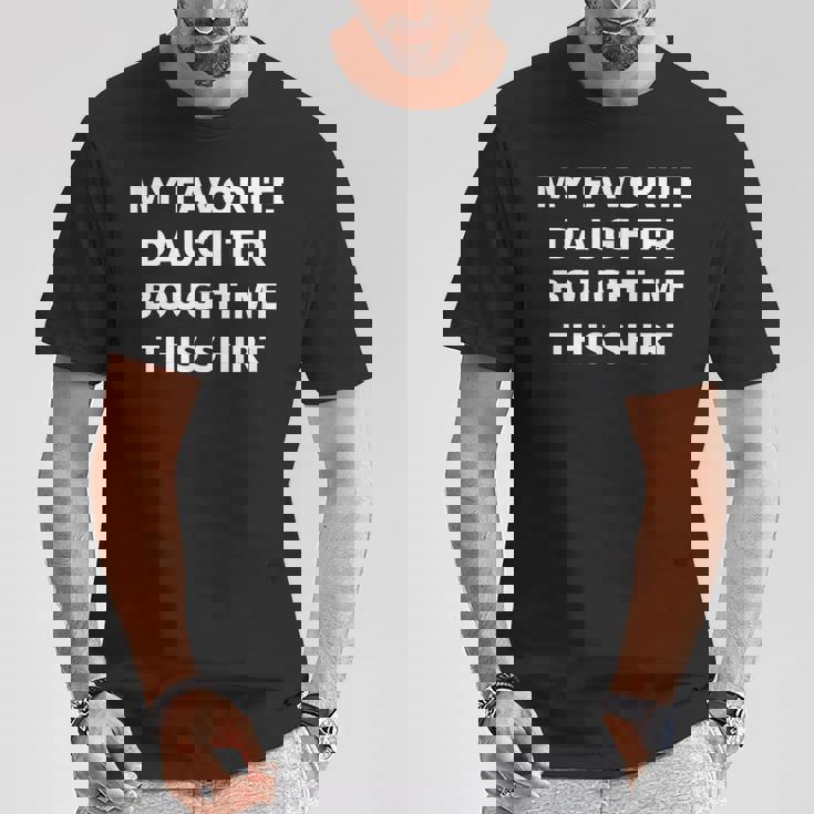 私の好きな娘がこのシャツを買ってくれました Tシャツ 面白い贈り物