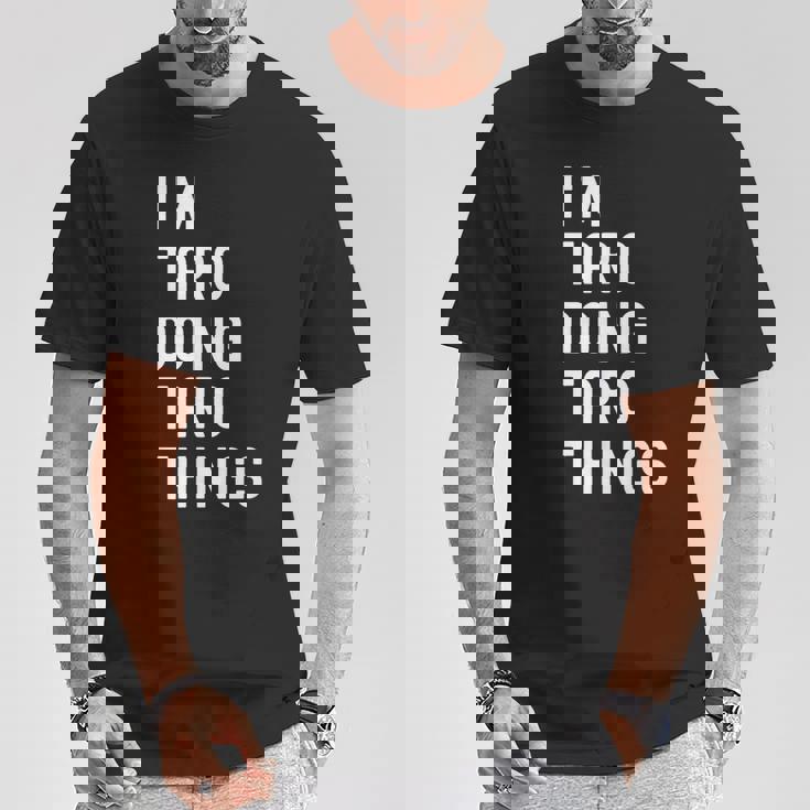 私は Taroです。Taro が行うことを行う。 Tシャツ 面白い贈り物