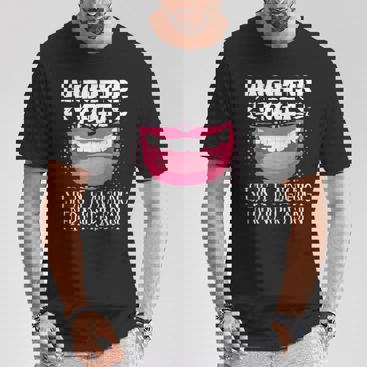 笑いヨガは理由もなくただ笑うだけの瞑想 Tシャツ 面白い贈り物