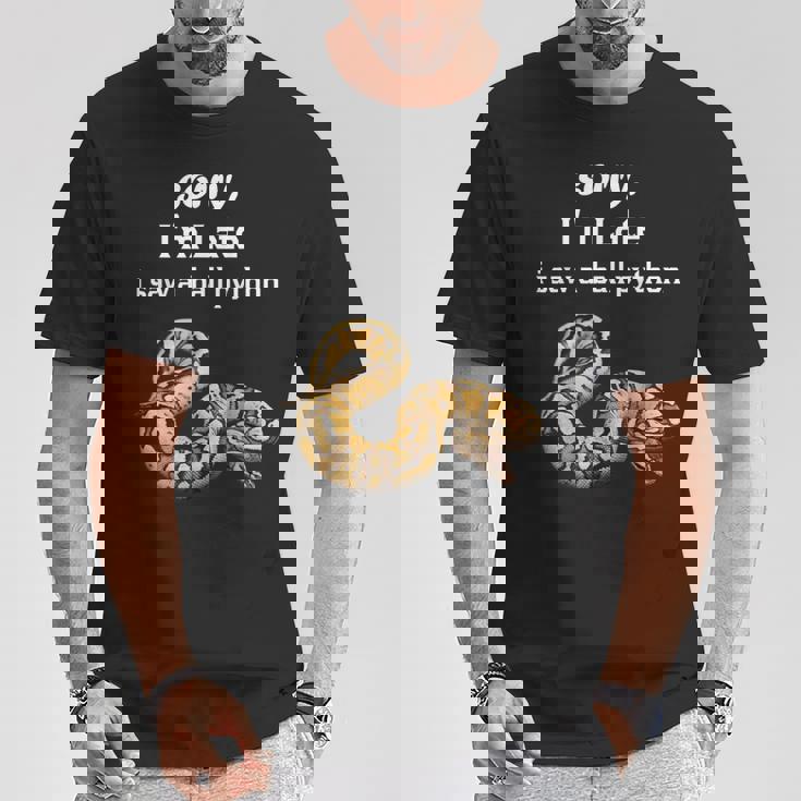 遅くなってごめんなさい、ボールパイソン面白いボールパイソンを見ました Tシャツ 面白い贈り物