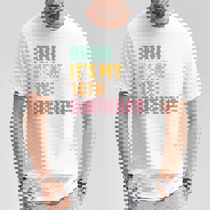 Bruh Es Mi Décimo Cumpleaños Retro Cumpleaños De 10 Años Camiseta unisex Regalos divertidos
