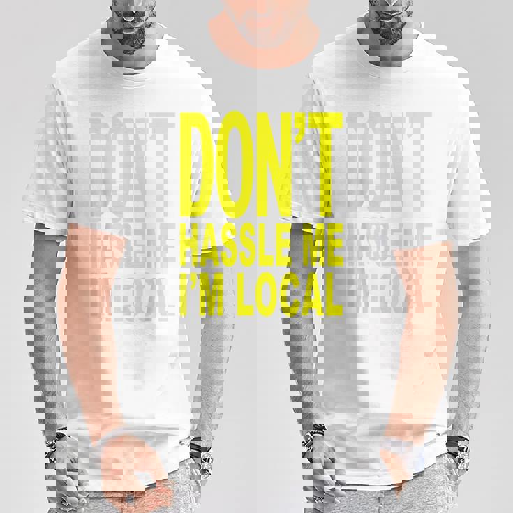 Don't Hassle Me I'm Local Fromurf ドキュメンタリー映画 Tシャツ 面白い贈り物