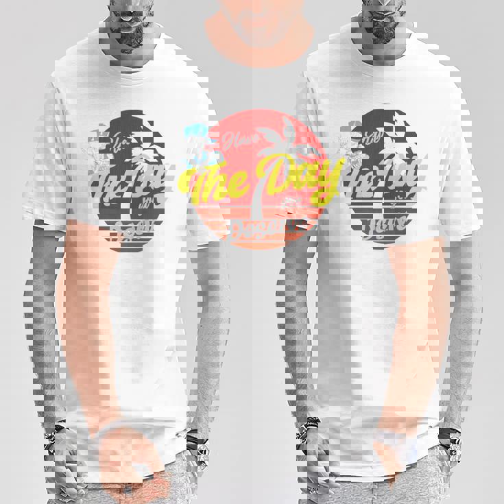 Have The Day You Desevre 長袖tシャツ Tシャツ 面白い贈り物