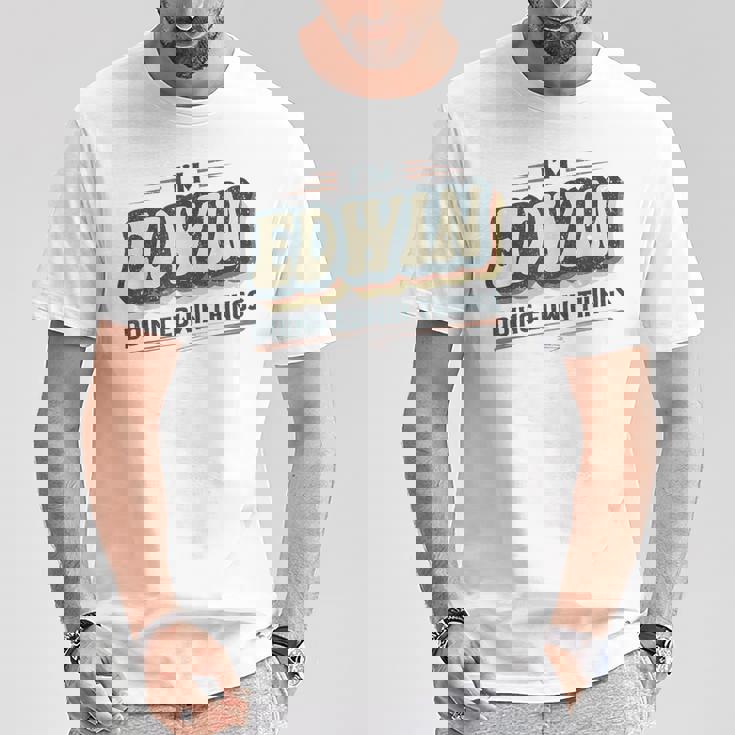 I'm Edwin Doing Edwin Things Edwin 名前 Tシャツ 面白い贈り物