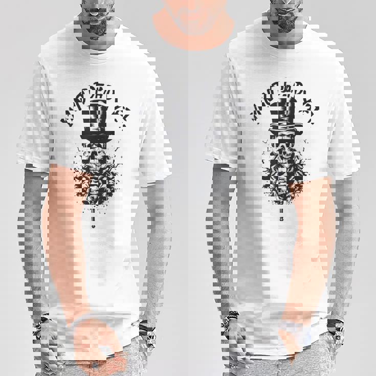 I'm Not Dead Yet Thekeleton Head Tシャツ 面白い贈り物