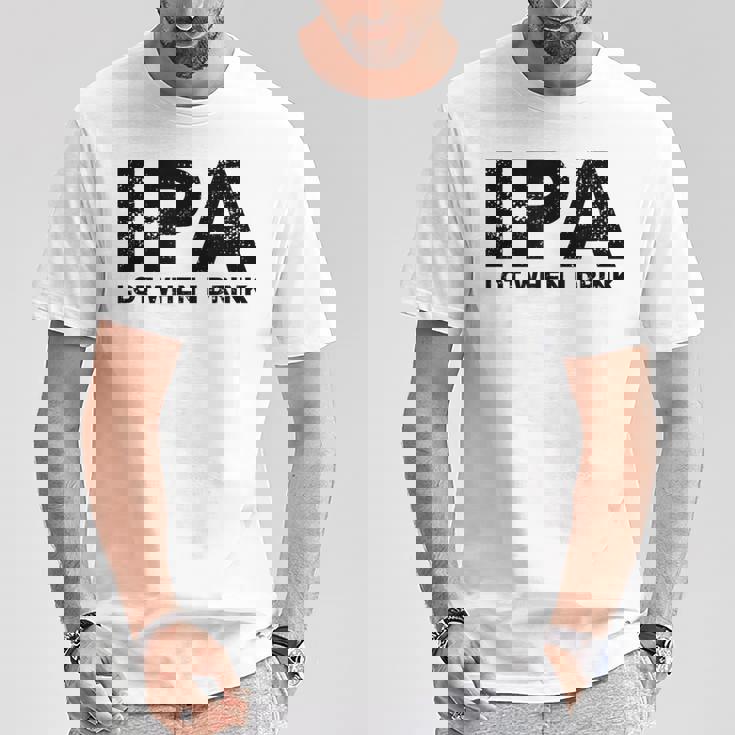 Ipa Lot When I Drink Beer Drinking Tシャツ 面白い贈り物