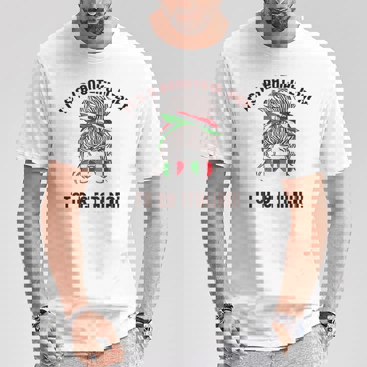 It's A Beautiful Day To Be Italian イタリア国旗 ミーム 背面に Tシャツ 面白い贈り物