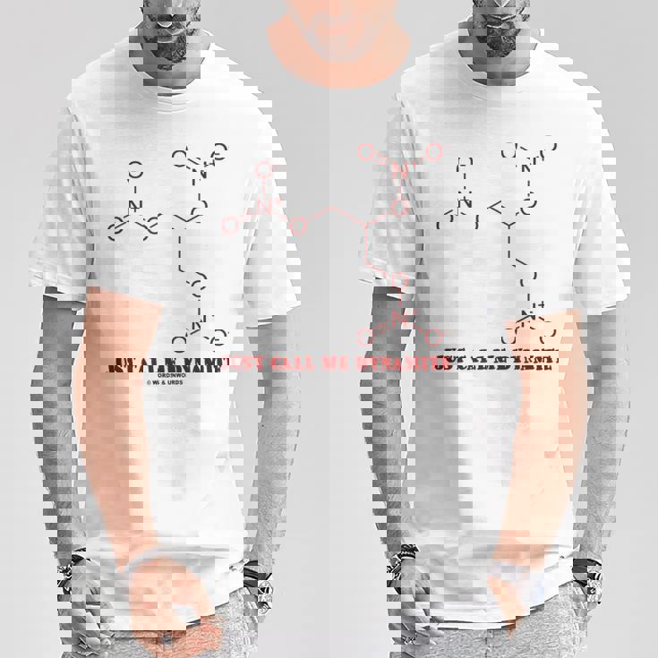 Just Call Me Dynamite ニトログリセリン 化学分子 ユーモア Tシャツ 面白い贈り物