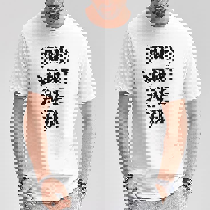 Money Will Notave You マネー 携帯電話ケース Tシャツ 面白い贈り物