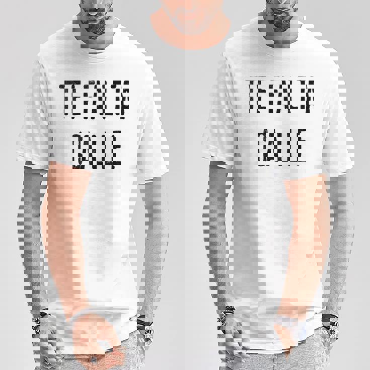 Te Falta Calle Idea Urbana Divertida Cuello Camiseta unisex Regalos divertidos