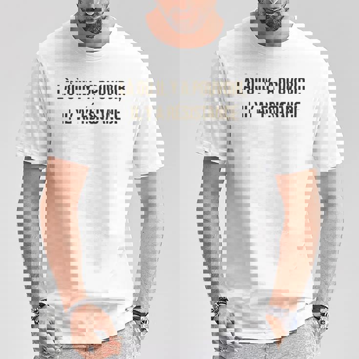 「パワーがあるところ、抵抗がある」 フーコー。 Tシャツ 面白い贈り物