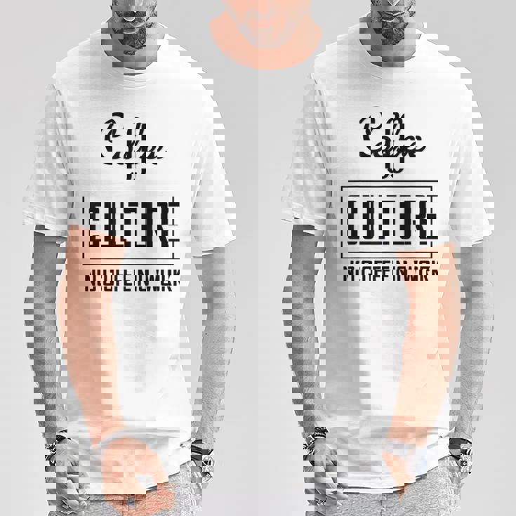 コーヒー文化 コーヒーなし 仕事なし Tシャツ 面白い贈り物