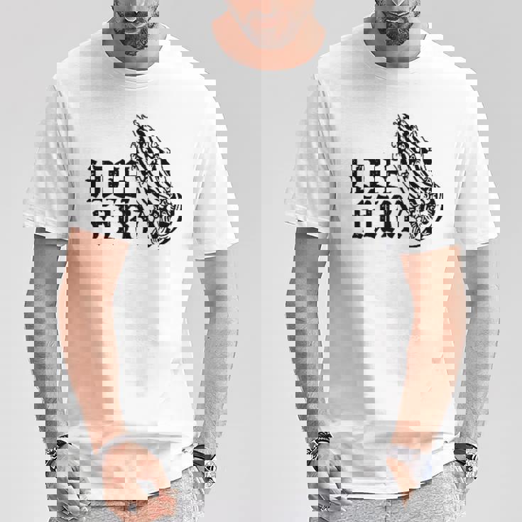 バック プリントを見る Idle Fury Don't Crykeleton Praying 泣かないで 祈る骸骨 Tシャツ 面白い贈り物