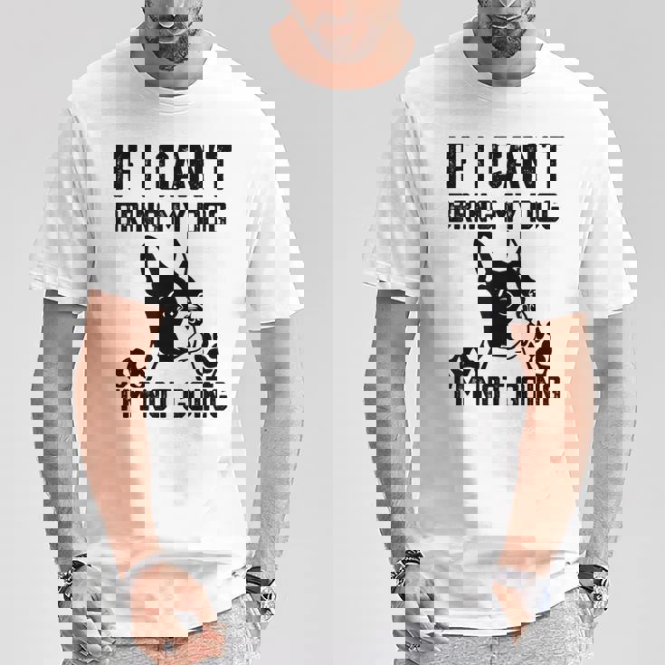 ボストンテリア 犬を連れてこられないなら行かない Tシャツ 面白い贈り物