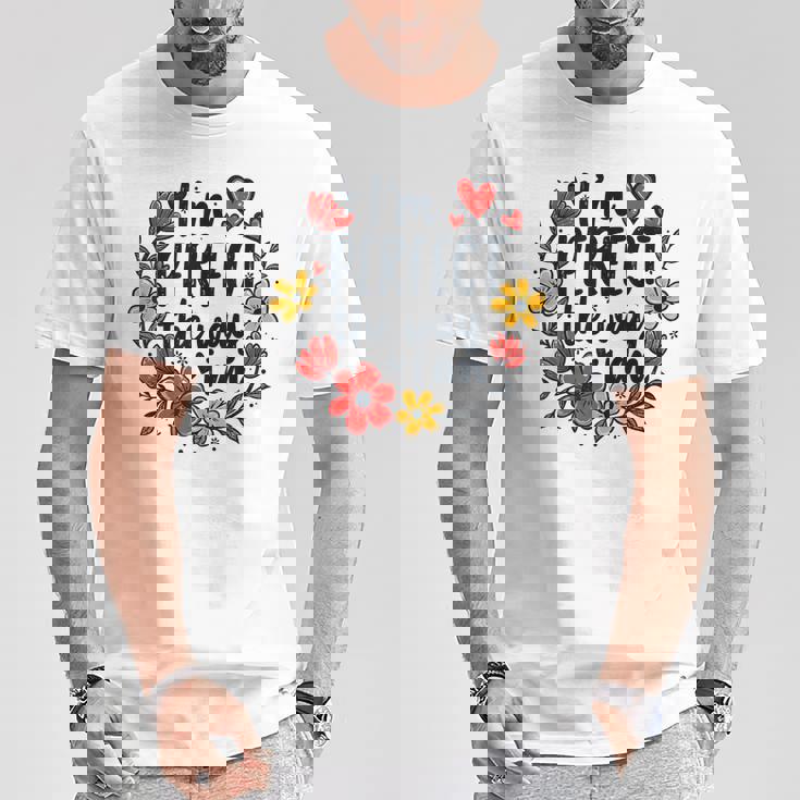 完璧なフローラルギフトアイデア I'm Perfect The Way I Am Tシャツ 面白い贈り物