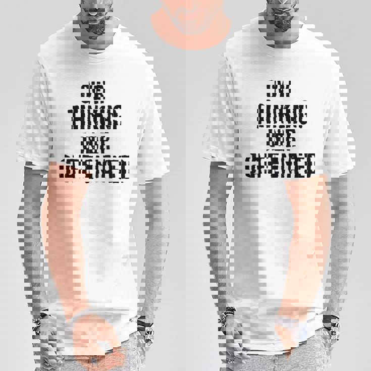 考えすぎてカフェイン入りの面白い Tシャツ 面白い贈り物