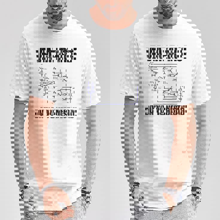 電子機器のどの部分がわからないか、エンジニアリング Tシャツ 面白い贈り物