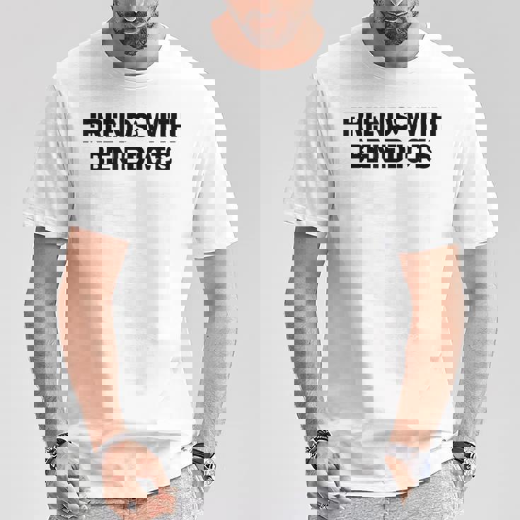 面白いエッグベネディクトの名言「ベネディクトの友達かっこいい」 Tシャツ 面白い贈り物