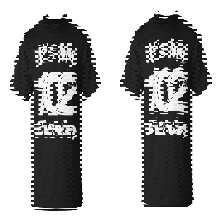 102歳の誕生日。It's My 102歳の誕生日 102歳の誕生日 Tシャツ
