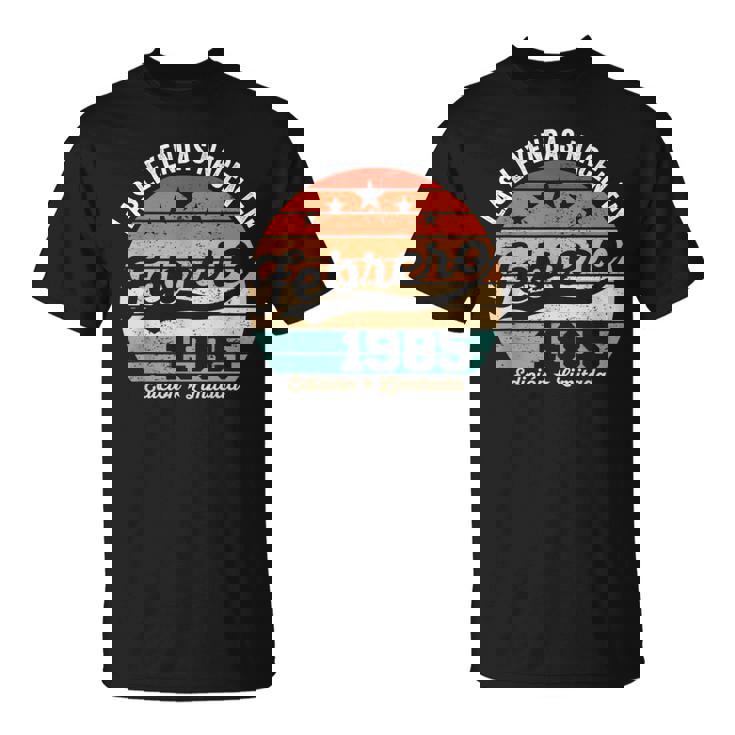 40 Años Cumpleaños Las Leyendas Nacen En Febrero De 1985 Camiseta unisex