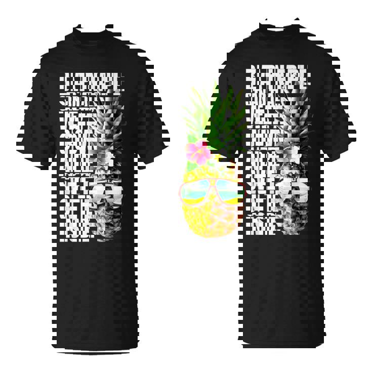 Be A Pineapple Wear A Crownweet Inside アロハ・ハワイパイナップル Tシャツ