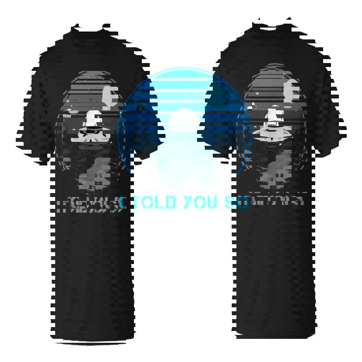 Alien Invasion In The Dark Ufo I Told Youo Tシャツ