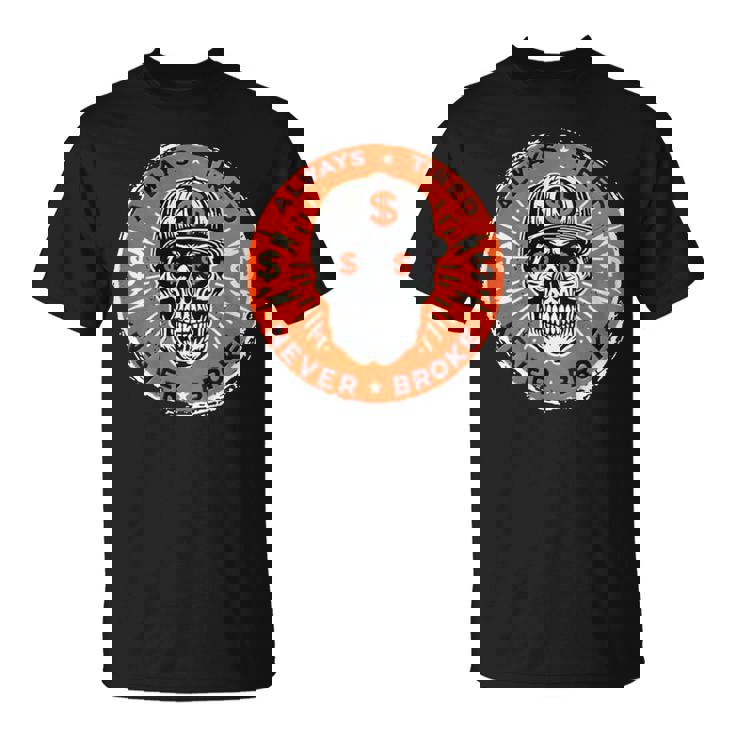 Always Tired Never Broke Skull On Back T-Shirt
