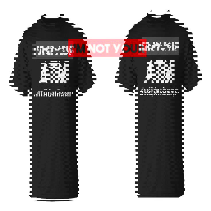 I Am Not Your Atm 面白い タイ語 スクリプト タイ語 Tシャツ