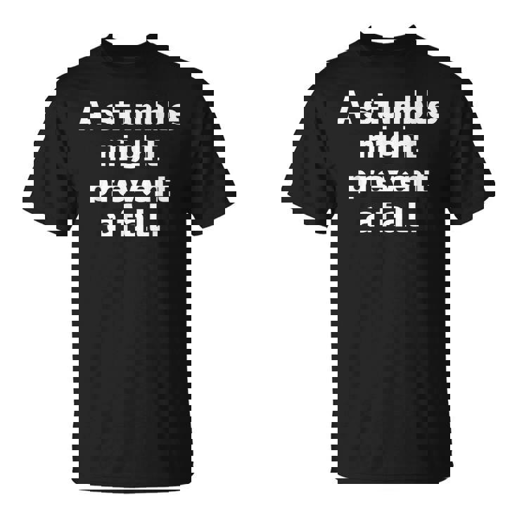 Atumble Might Prevent A Fall 小さな失敗は大きな失敗を防ぐ 英語 文字入り 格言 Tシャツ