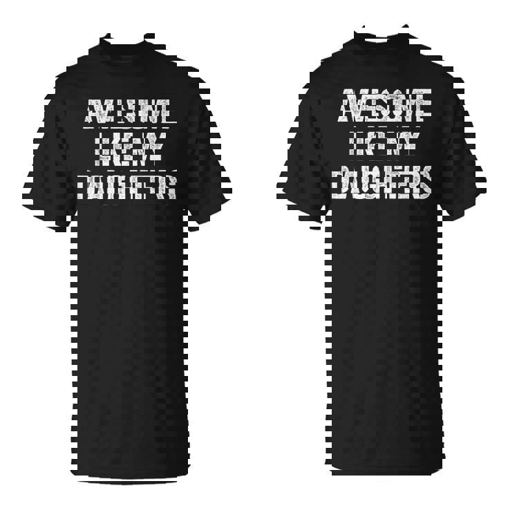 Awesome Like My Daughters Dad Fathers Day 2025 T-Shirt