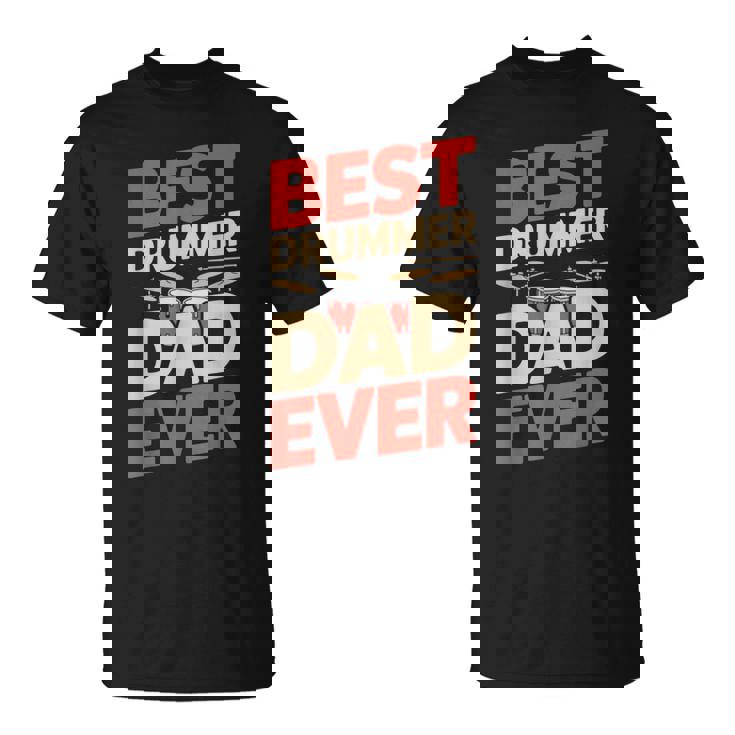 Best Drummer Dad Ever For ギフト アイデア ドラム ファニー パパ Tシャツ