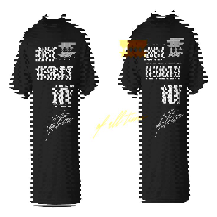 Bow To The Greatest Andy Of All Time ファーストネームのことわざ Tシャツ