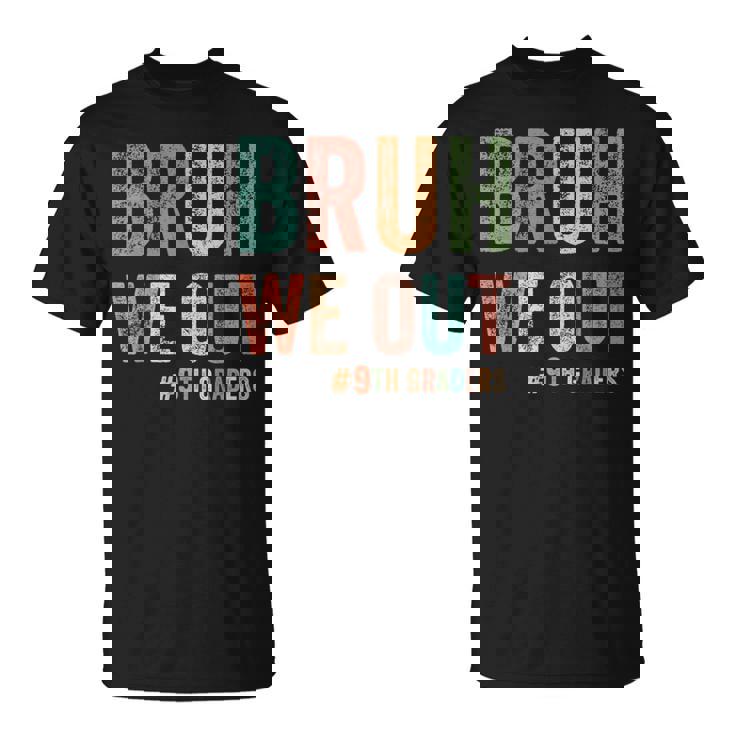 Bruh We Out 9年生 クラス 2025年生 9年生 卒業 Tシャツ