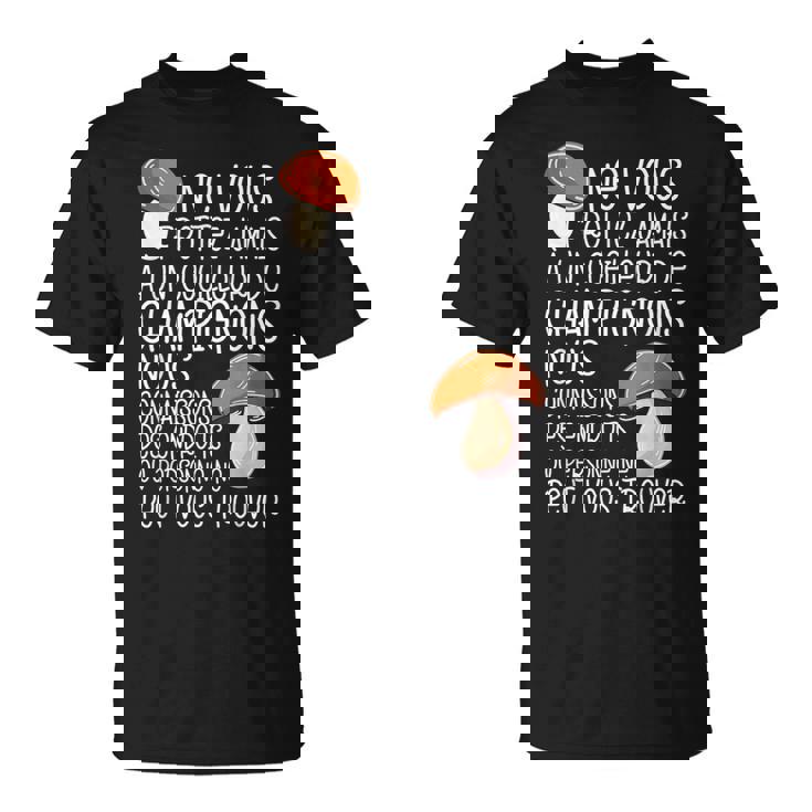 Cèpes Chasseur De Champignon Un Cueilleur De Champignons T-Shirt