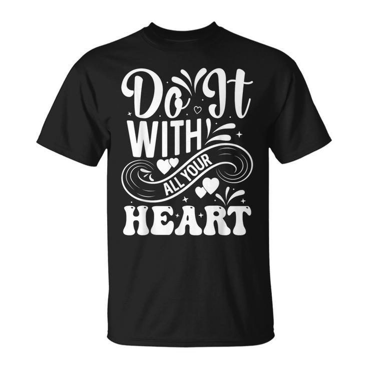 Cita Motivacional Inspiración Positivo Dicho Mensaje Deida Camiseta unisex
