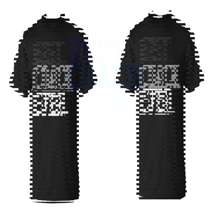 Coach Definition Coach Best Coach Ever Tシャツ