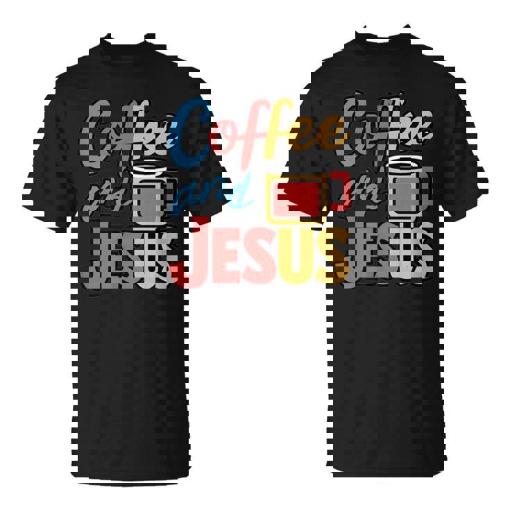 Coffee And Jesus Awesome Christian Caffeine Lover Church Tシャツ