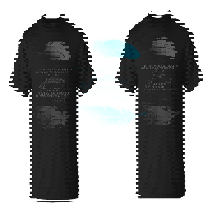 Cover With His Feathers Psalm 91 Kjv 聖書の言葉 Tシャツ