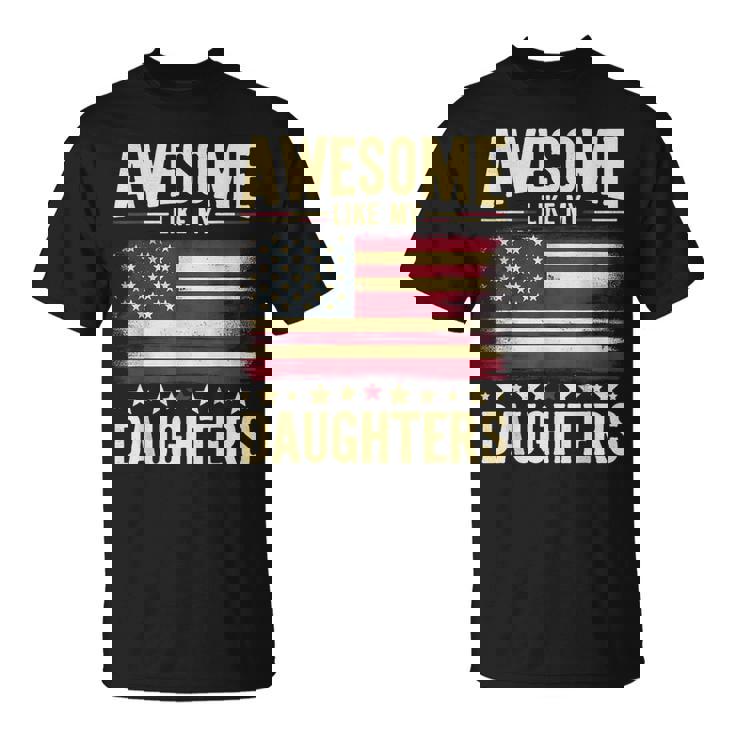 Dad Fathers Day Awesome Like My Daughters T-Shirt
