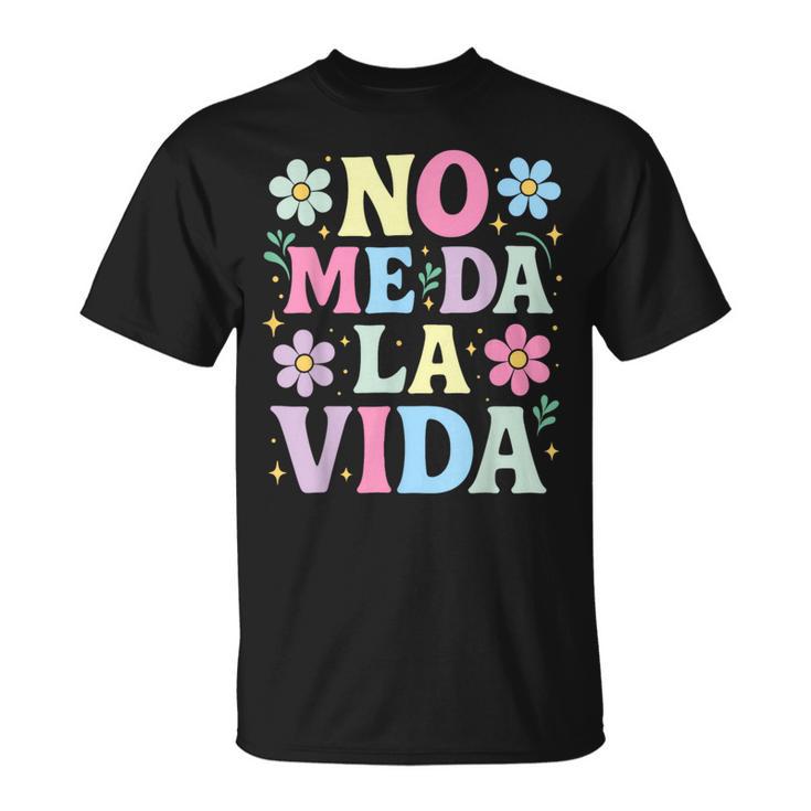 Diseño Divertido No Me Da Laida Humor Para El Día De Madre Camiseta unisex