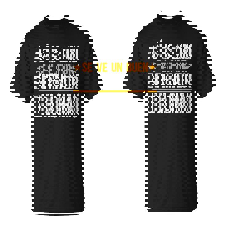 Divertido Coach Un Buen Entrenador De Balonmano Entrenador Camiseta unisex