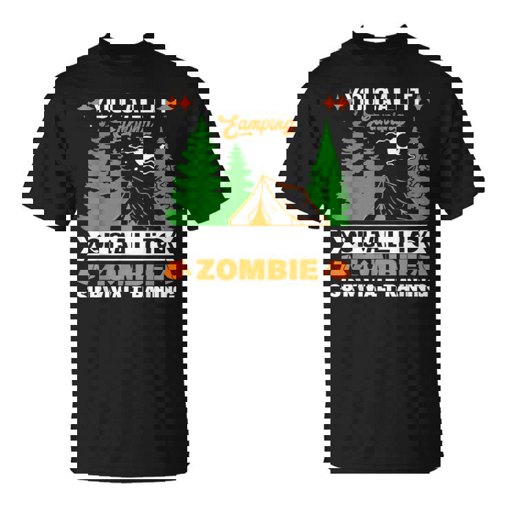 Divertido Zombie Apocalipsis Campingupervivencia Entrenamiento Humor Camiseta unisex