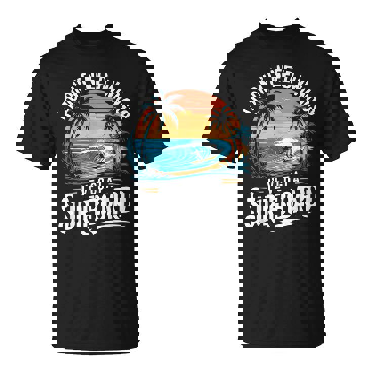 I Don't Need Wings I Have Aurfurfboard For Men Tシャツ