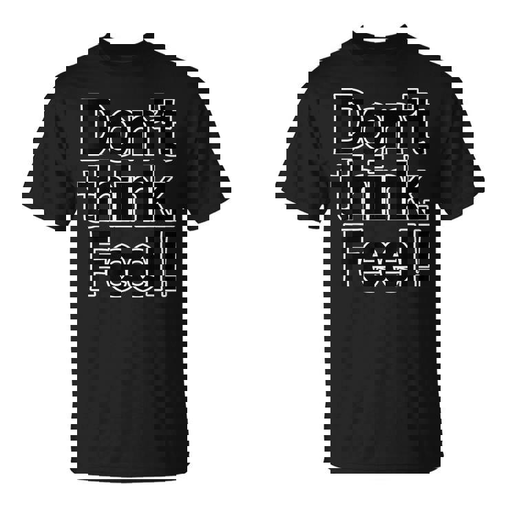 Don't Think Feel！考えるな、感じろ！（Big フォント）【オタt】映画 名言 セリフ 面白い言葉 Tシャツ