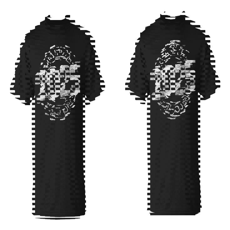 Done Class Of 2025 Senior 2025 Graduation 25 Graduation T-Shirt